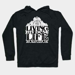 Living My Best Life My Way Hoodie